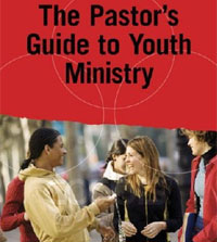 Cover of The Pastor's Guide to Youth Ministry
