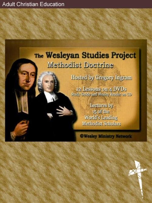Wesleyan Studies Project — Series II: Methodist Doctrine