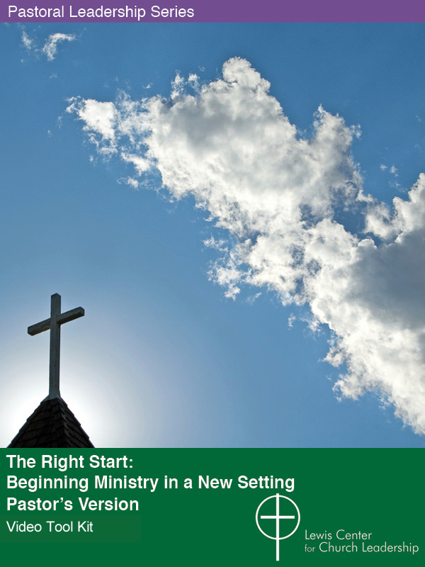 The Right Start: Beginning Ministry in a New Setting — Pastor’s Version Video Tool Kit cover featuring a photo of a church steeple and cross against a blue sky