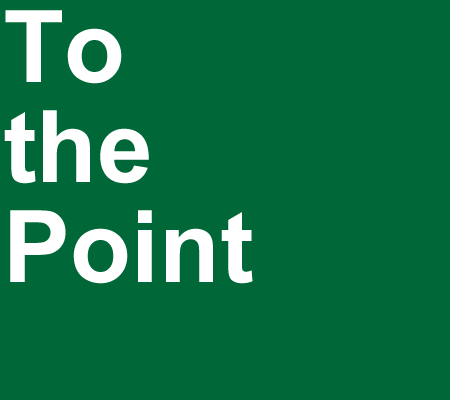 To the Point graphic