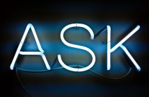 10 Ways to Master the Art of Asking Blue neon sign that says ASK. Asking