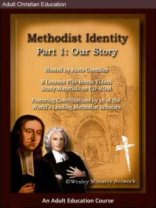 Methodist Identity — Part 1: Our Story