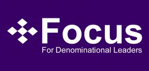 Focus: For Denominational Leaders