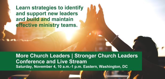 Register today for More Church Leaders | Stronger Church Leaders Conference and Live Stream