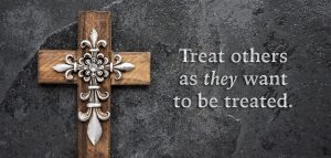 The Platinum Rule: Treat others as they want to be treated