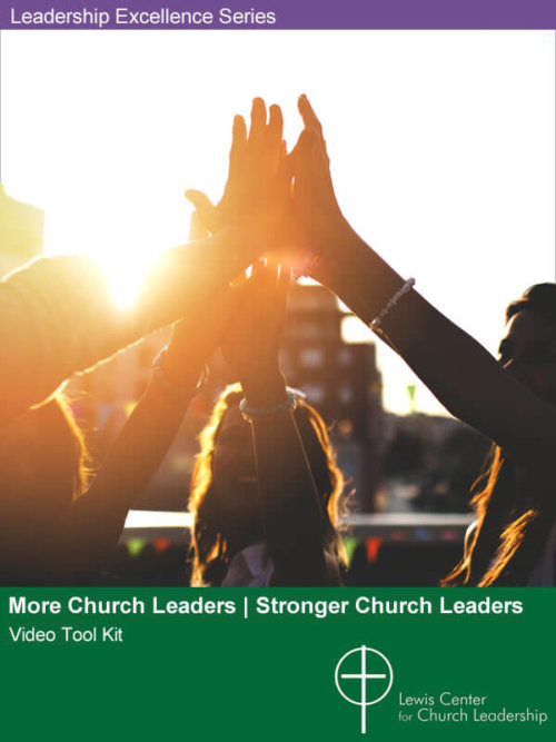 More Church Leaders | Stronger Church Leaders Video Tool Kit