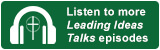 Listen to more Leading Ideas Talks episodes