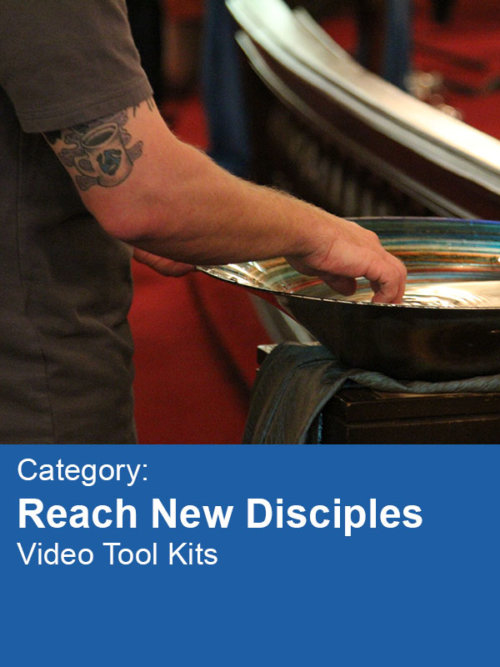 Category: Reach New Disciples Video Tool Kits