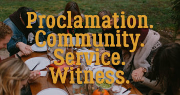 4 Characteristics of Biblical Evangelism A small group praying together before dinner with superimposed words "Proclamation. Community. Service. Witness."