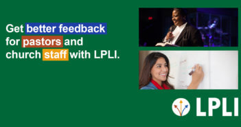 Get better feedback for pastors and staff with LPLI.