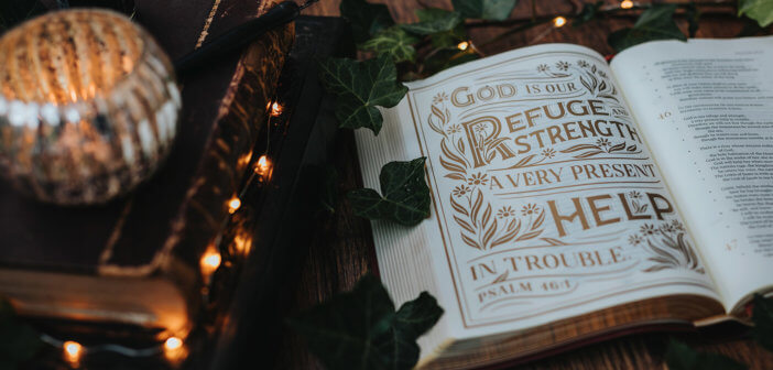 Bible open to Psalm 46 -- God is our refuge and strength, an ever-present help in times of trouble