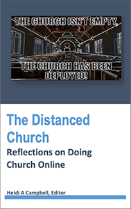 The Distanced Church - Reflections on Doing Church Online