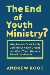 The End of Youth Ministry