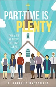 Part-Time is Plenty: Thriving without Full-Time Clergy