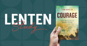 Courage Lenten study