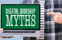 3 Myths about Digital Worship 3 Myths about Digital Worship