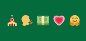 Emoji representing church + speaking + money + growing love + joy