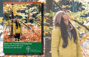 Nature: Our First Way of Knowing God Video-based Adult Christian Study Curriculum