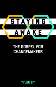Staying Awake - The Gospel for Changemakers book cover