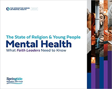 The State of Religion & Young People 2022: Mental Health -- What Faith Leaders Need to Know