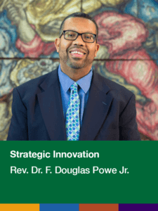 Strategic Innovation with Rev. Dr. F. Douglas Powe Jr.