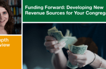Funding Forward: Developing New Revenue Sources for Your Congregation — An In-Depth Interview with Grace Pomroy Grace Pomroy
