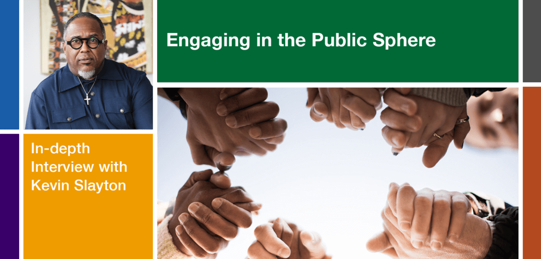 Engaging in the Public Sphere An Indepth Interview with Kevin Slayton