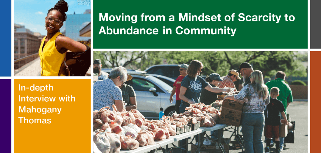 Moving from a Mindset of Scarcity to Abundance in Community