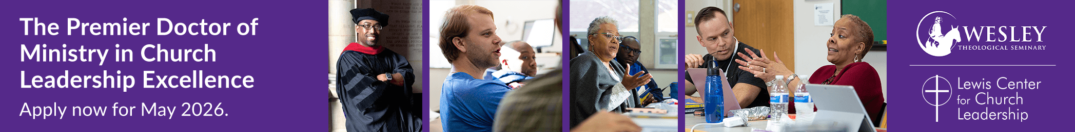The Premiere Doctor of Ministry in Church Leadership Excellence from Wesley Theological Seminary DC and the Lewis Center for Church Leadership. Apply now for May 2026.