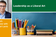 Leadership as a Liberal Art: An In-depth Interview with Michael Lamb Michael Lamb