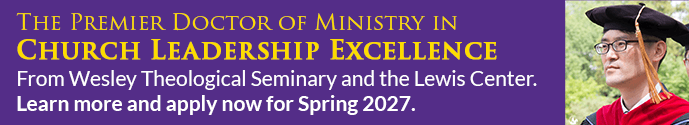 The Premier Doctor of Ministry in Church Leadership Excellence - From Wesley Theological Seminary and the Lewis Center. Learn more and apply now for Spring 2027